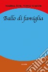 Ballo di famiglia libro