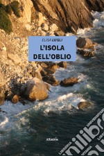 L'isola dell'oblio libro