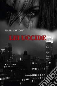 Lei uccide