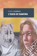 L'oasi di Samira libro