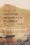 I giunchi. Lo scirocco. Il ghibli libro