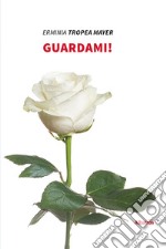 Guardami! libro