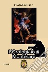 L'orologiaio di Montesaro libro