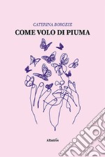 Come volo di piuma