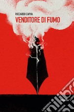 Venditore di fumo libro