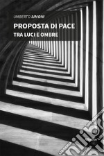 Proposta di pace tra luci e ombre libro