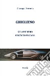 Ghiglieno. Gli anni d'oro dell'auto italiana libro di Petronio Giuseppe