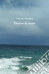 Donne di mare libro di Gaudioso Virginia