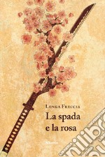 La spada e la rosa