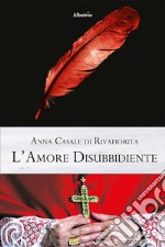 L'amore disubbidiente