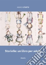 Storielle: un libro per adulti libro