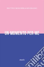 Un momento per me