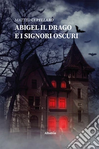Abigel il drago e i signori Oscuri