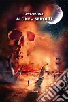 Alone. Sepolti libro di Mazza Simone