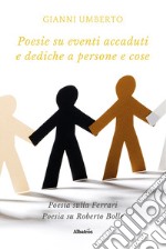 Poesie su eventi accaduti e dediche a persone e cose