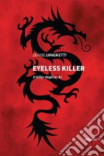 Eyeless killer. Il killer degli occhi libro