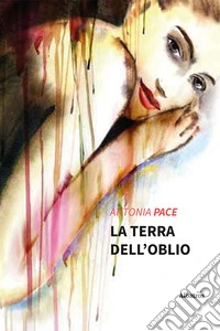 La terra dell'oblio