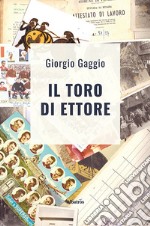 Il toro di Ettore. Ediz. a colori libro