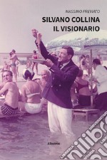 Silvano Collina. Il visionario libro