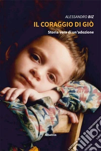 Il coraggio di Giò libro