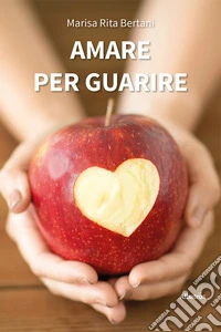 Amare per guarire