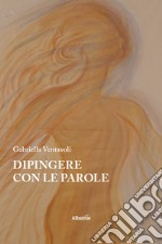 Dipingere con le parole libro