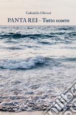 Panta Rei. Tutto scorre libro