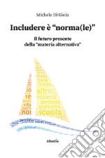 Includere è «norma(le)»