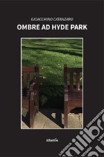 Ombre ad Hyde Park