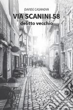 Via Scanini 58. Delitto vecchio libro