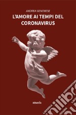 L'amore ai tempi del Coronavirus libro