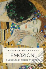 Emozioni. Raccolta di poesie atomiche libro