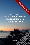 Una giornata uggiosa può trasformarsi in meravigliosa libro