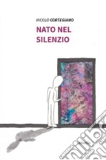 Nato nel silenzio libro