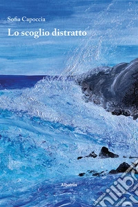 Lo scoglio distratto