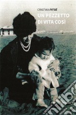 Un pezzetto di vita così