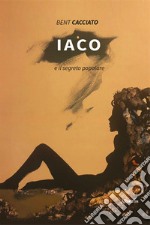 Iaco e il segreto popolare libro