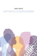 Cettina e le altre donne libro