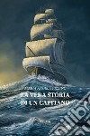 La vera storia di un capitano libro di Iozzino Maria Angela