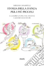 Storia della danza per i più piccoli libro