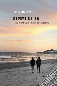 Dimmi di te