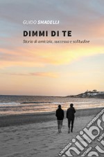 Dimmi di te