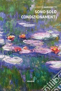 Sono solo condizionamenti libro