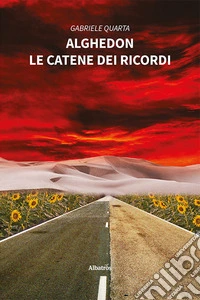 Alghedon. Le catene dei ricordi libro