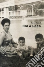 Noi e loro libro