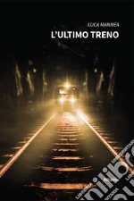 L'ultimo treno libro