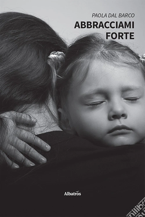 Abbracciami forte