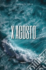 X Agosto libro