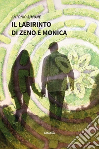 Il labirinto di Zeno e Monica