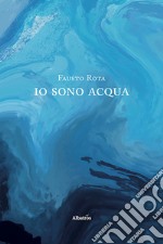 Io sono acqua libro